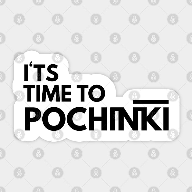 It's Time to Pochinki Sticker by GRACE & MODI